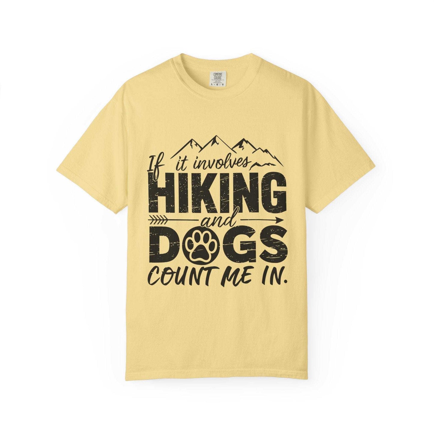 Yellow t-shirt with black text 'If it involves hiking and dogs count me in.' on a white background